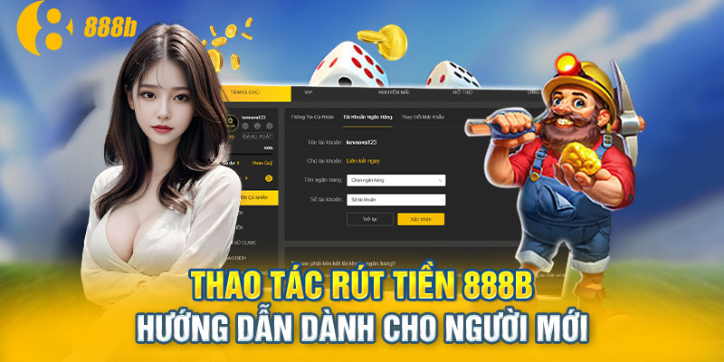 cac-hinh-thuc-rut-tien-888b